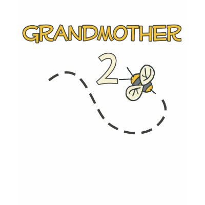 Grandmother 2 Bee Tee Shirt by MyGrandparentsRock