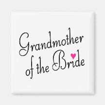 Grandmother Of The Bride Magnets