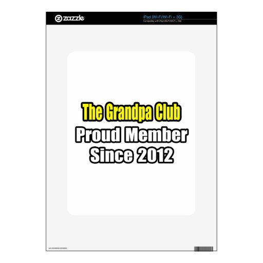 Grandpa Club .. Proud Member Since 2012 Skins For iPad