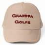 Grandpa Golfs Trucker Hat