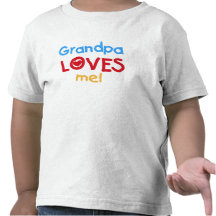 Grandpa Loves Me Shirts
