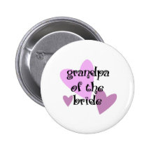 Grandpa of the Bride Pinback Buttons