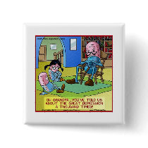 Grandpa Prozac Funny Gifts, Tees, Mugs, Cards Etc buttons