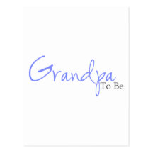 Grandpa To Be (Blue Script) Postcards