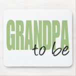 Grandpa To Be (Green Block Font) Mouse Pads