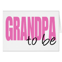 Grandpa To Be (Pink Block Font) Card