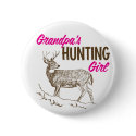 Grandpa's Hunting Girl buttons by FishNHuntObsessions Grandpa's Hunting Girl buttons