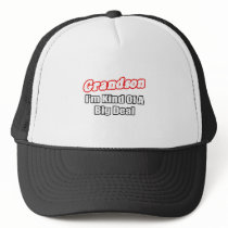 Grandson...Big Deal hats
