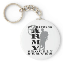 Grandson Proudly Serves - ARMY Key Chains