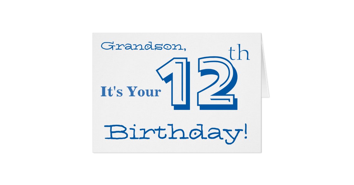 Grandsons 12th Birthday Greeting In Blue And White Card Zazzle