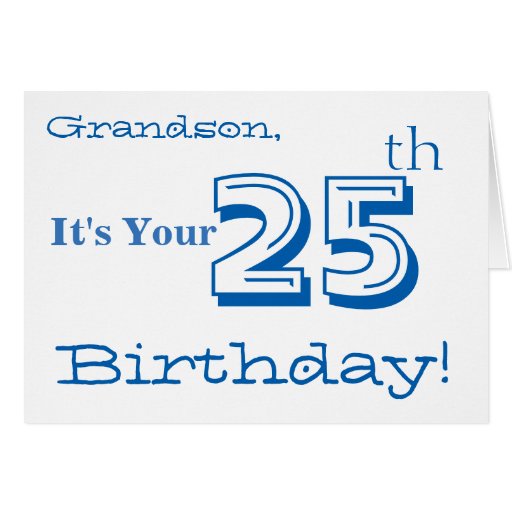 grandson-s-25th-birthday-greeting-in-blue-white-greeting-card-zazzle