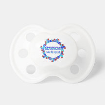 Grandsons Make Life Special Baby Pacifiers