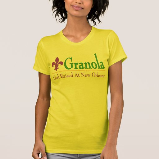 Granola: Girl Raised At New Orleans Tee Shirts