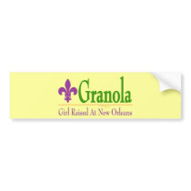 Granola, Girl Raised At NOLa bumper stickers