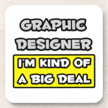 Graphic Designer .. I'm Kind of a Big Deal Drink Coasters