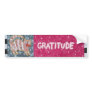 Gratitiude Bumper Sticker