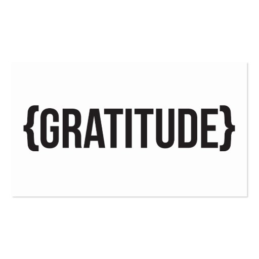 Gratitude - Bracketed - Black and White Business Cards (front side)