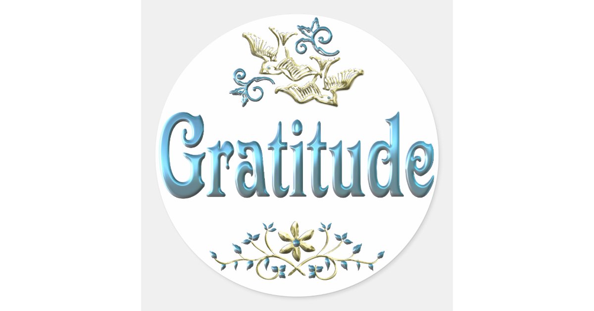 GRATITUDE CLASSIC ROUND STICKER | Zazzle