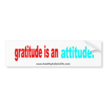 Gratitude is an Attitude Bumper Sticker