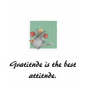 Gratitude is the best attitude. t-shirts by TheGardenShed Gratitude is the best attitude. t-shirts