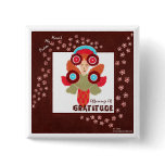 Gratitude Offerings-Positive, Uplifting Art Button
