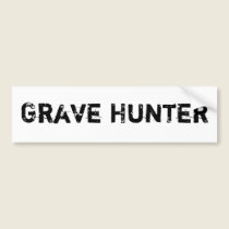 Grave Hunter bumper stickers