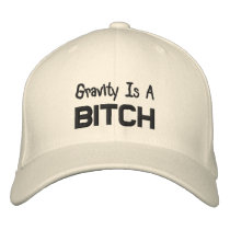 Gravity is a Bitch Rock Climber Climbing Hat Cap embroidered hats by sexyshirts2 Gravity is a Bitch Rock Climber Climbing Hat Cap embroidered hats