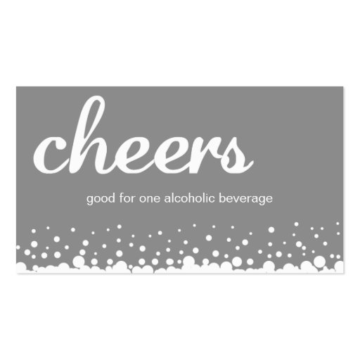 Gray cheer bubble wedding custom bar drink ticket business card template (front side)