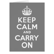 Gray Keep Calm and Carry On Greeting Cards