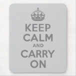 Gray Keep Calm and Carry On Mouse Pad