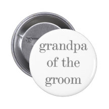 Gray Text Grandpa of Groom Button