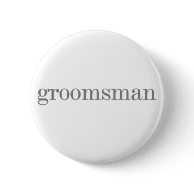 Gray Text Groomsman Pin