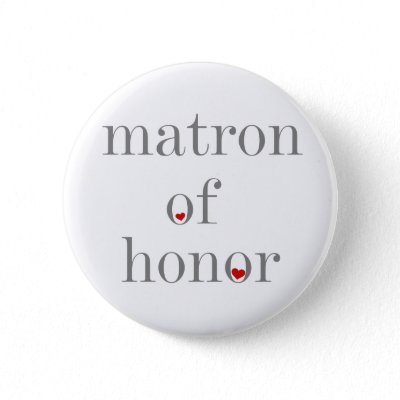 Gray Text Matron of Honor Pinback Buttons