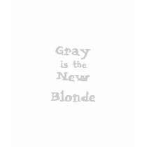 Gray - The New Blonde! t-shirts by trish1968 Gray - The New Blonde! t-shirts