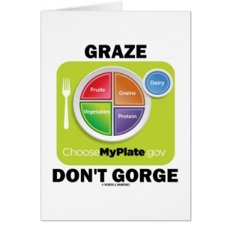 Graze Don't Gorge (MyPlate Food Group Attitude) card