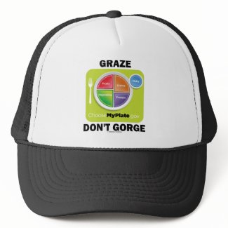 Graze Don't Gorge (MyPlate Food Group Attitude) hat