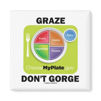 Graze Don't Gorge (MyPlate Food Group Attitude) magnet