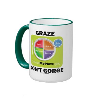 Graze Don't Gorge (MyPlate Food Group Attitude) mug