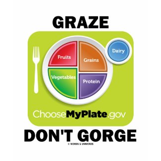 Graze Don't Gorge (MyPlate Food Group Attitude) shirt