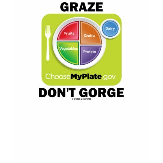 Graze Don't Gorge (MyPlate Food Group Attitude) shirt