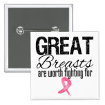 GREAT BREASTS are Worth Fighting For buttons