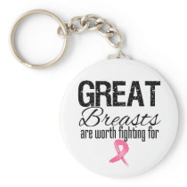GREAT BREASTS are Worth Fighting For Keychains