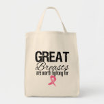 GREAT BREASTS are Worth Fighting For bags