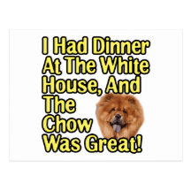 Great Chow At The White House Post Cards