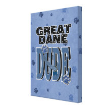 Great Dane DUDE Stretched Canvas Print