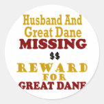 Great Dane & Husband Missing Reward For Great Dane Round Stickers