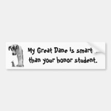 Great Dane is smarter bumper sticker