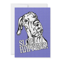 Great Dane Slop Happens BW UC Invitations