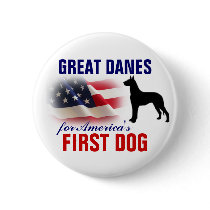 Great Danes for First Dog buttons