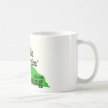 Great Gettin Up Morning mugs